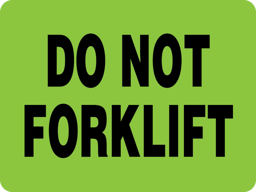 3" x 4" "DO NOT FORKLIFT" Label